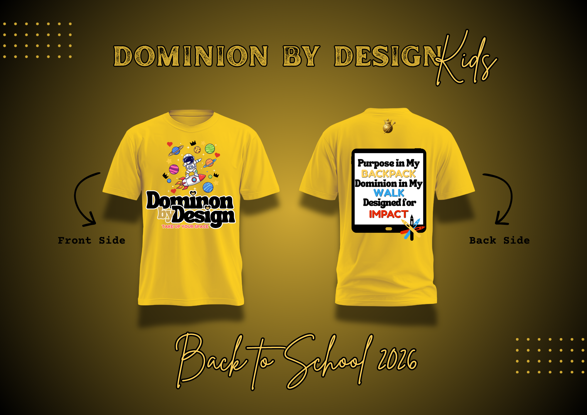 A yellow short-sleeve t-shirt shown from both front and back on a dark brown gradient background. The front features a colorful cartoon graphic above the text 'Dominion by Design', and the back displays a tablet graphic with the text 'Purpose in My Walk Dominion in My IMPACT'.
