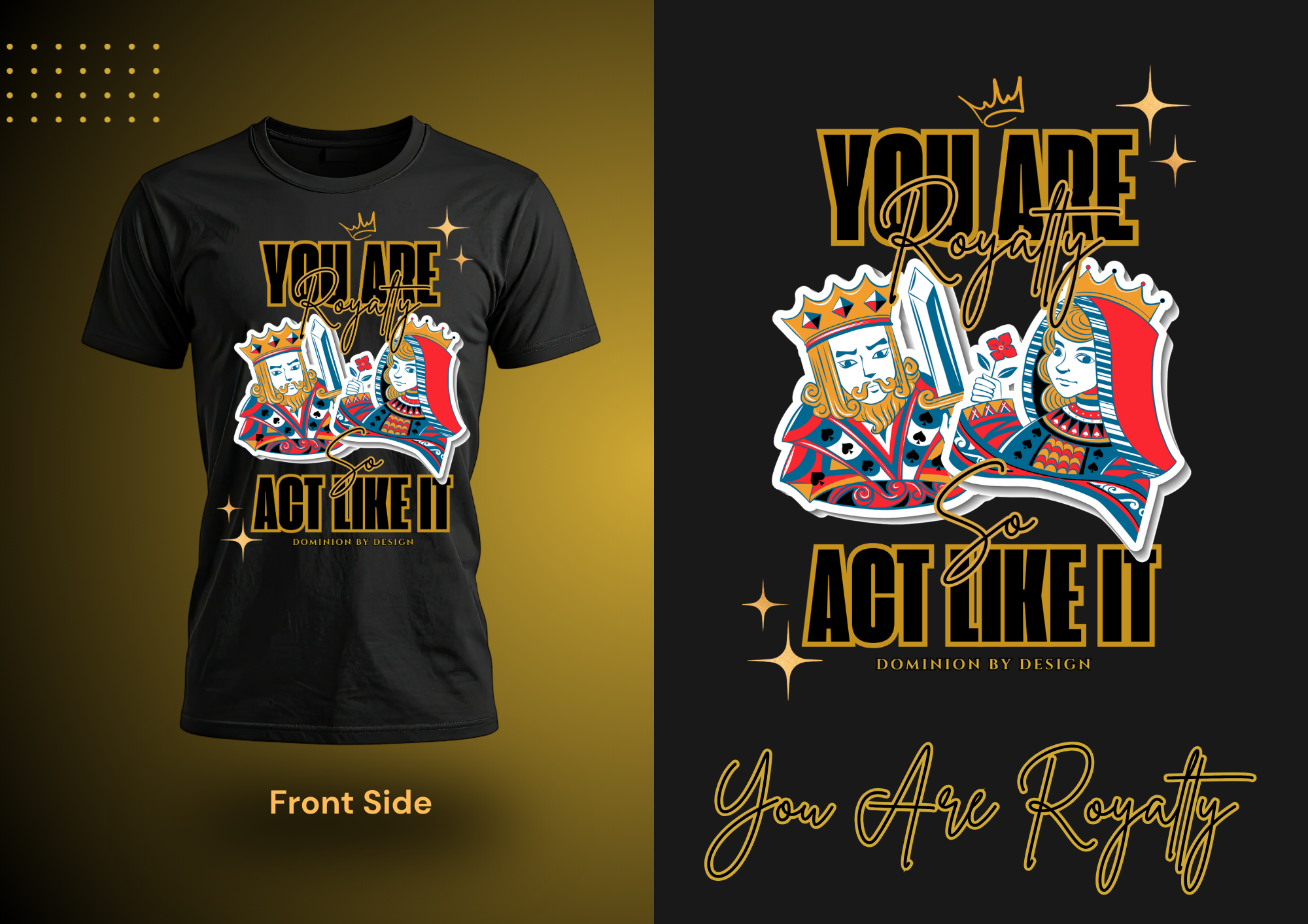 “You Are Royalty, So Act Like It”
