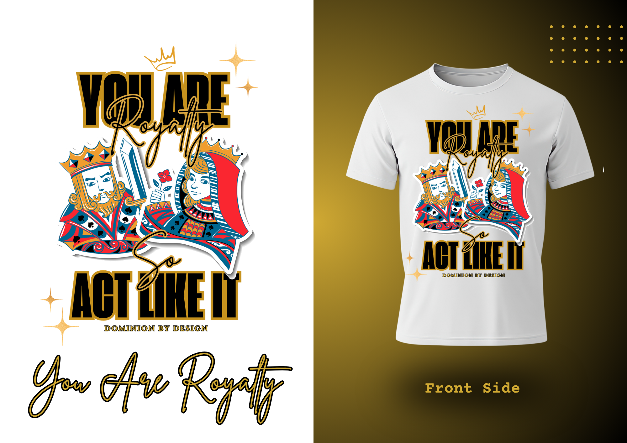 “You Are Royalty, So Act Like It”